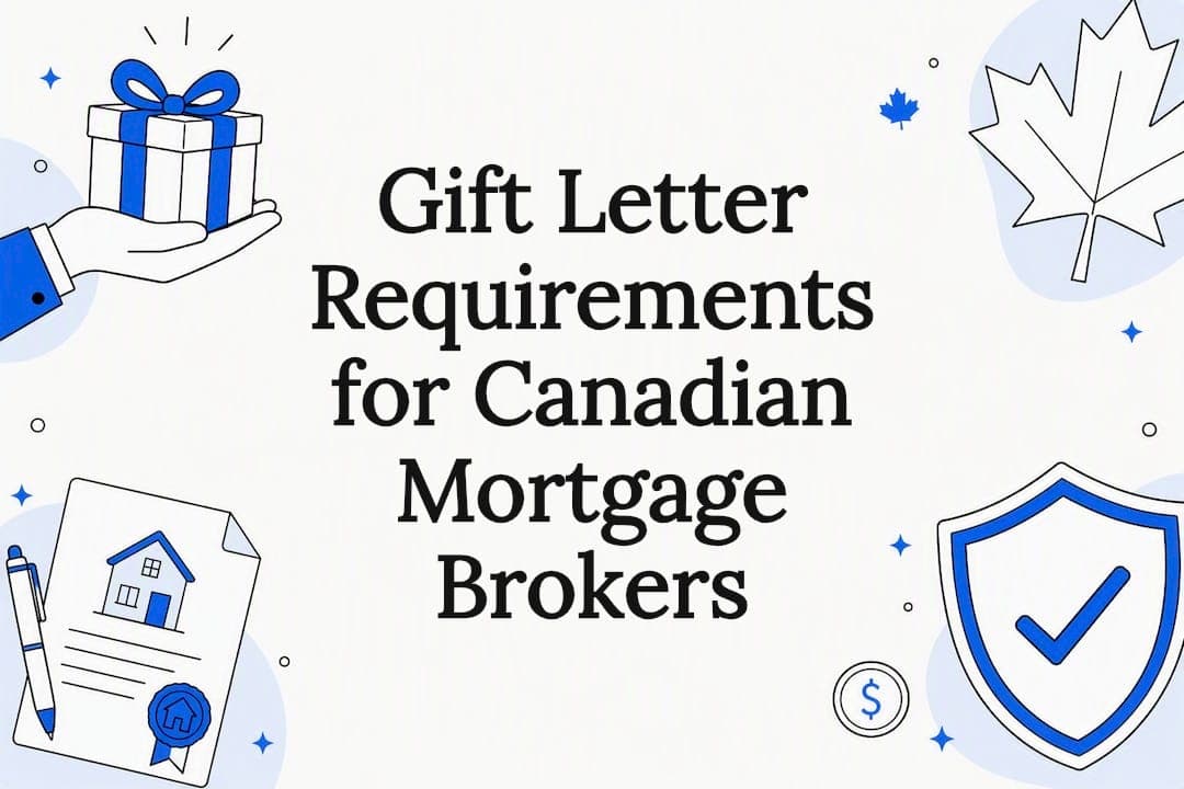 Gift Letter Requirements for Canadian Mortgage Brokers