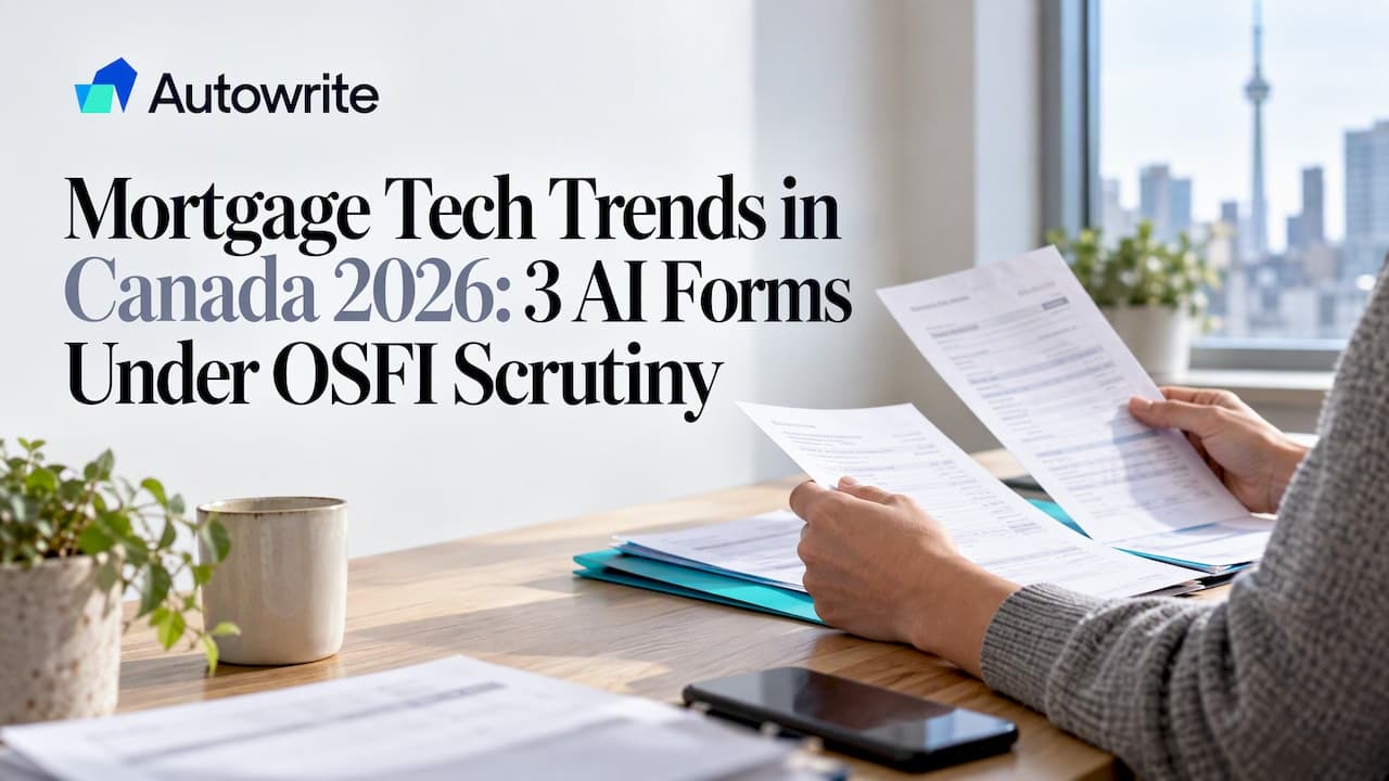 Mortgage Tech Trends in Canada 2026: 3 AI Forms Under OSFI Scrutiny