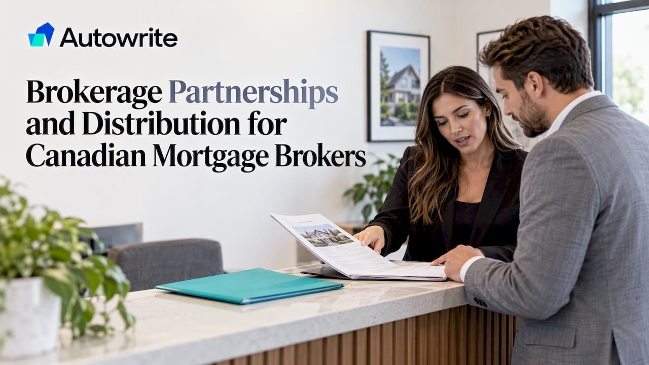 Brokerage Partnerships and Distribution for Canadian Mortgage Brokers