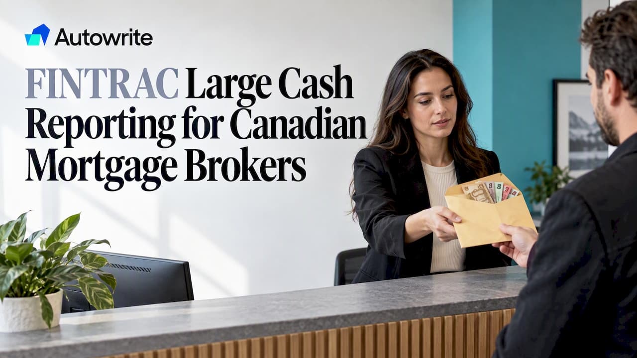 FINTRAC Large Cash Reporting for Canadian Mortgage Brokers